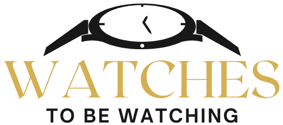 Watches To Be Watching